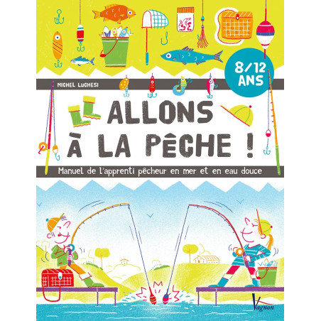Couverture ouvrage Allons à la pêche !