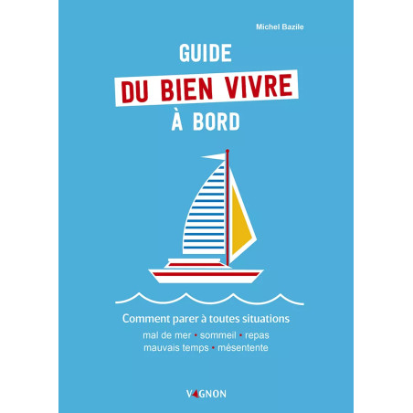 Couverture ouvrage Comment bien vivre à bord