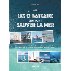 Couverture ouvrage Les 12 bateaux qui vont sauver la mer