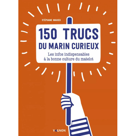 Couverture ouvrage Les 150 trucs du marin curieux