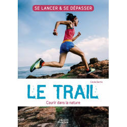 Couverture ouvrage Le trail - Courir dans la nature