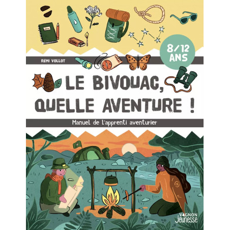 Couverture ouvrage Le bivouac, quelle aventure !