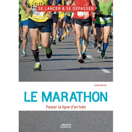 Couverture ouvrage Le marathon : Passer la ligne d'arrivée