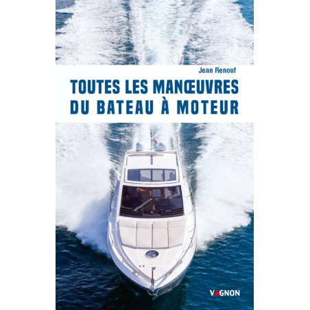 Couverture ouvrage Toutes les manœuvres du bateau à moteur
