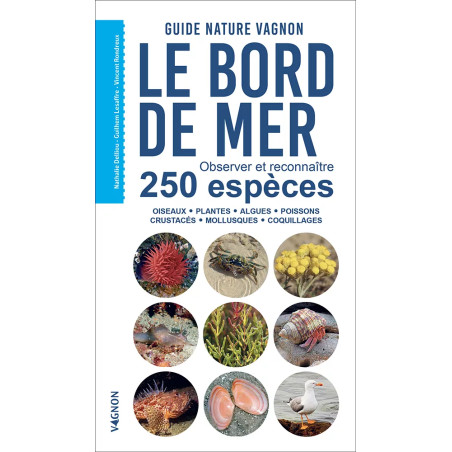 Couverture ouvrage Le bord de mer - Observer et reconnaître 250 espèces