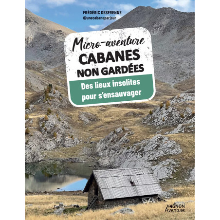 Couverture ouvrage Micro-aventure en cabanes non gardées