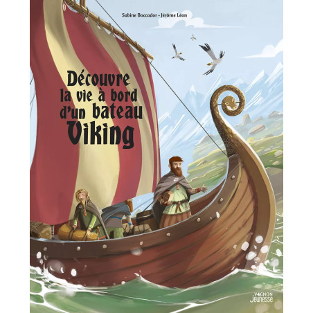 Couverture ouvrage Découvre la vie à bord d'un bateau Viking
