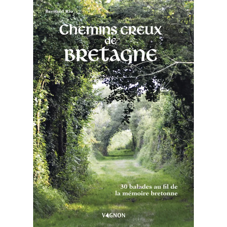 Couverture ouvrage Sur les chemins creux de Bretagne