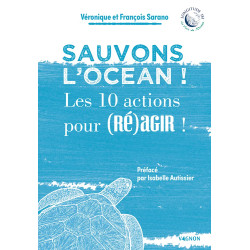 Couverture ouvrage Sauvons l'océan ! Les 10 actions pour (ré)agir !