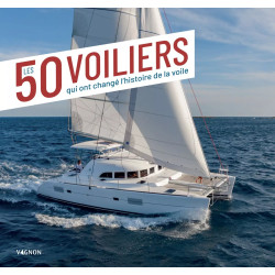 Couverture ouvrage Les 50 voiliers qui ont changé l'histoire de la voile