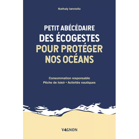 Couverture ouvrage Petit abécédaire des écogestes pour protéger nos océans