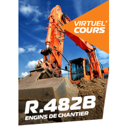 Virtuel'Cours CACES® Engins de chantier R.482B